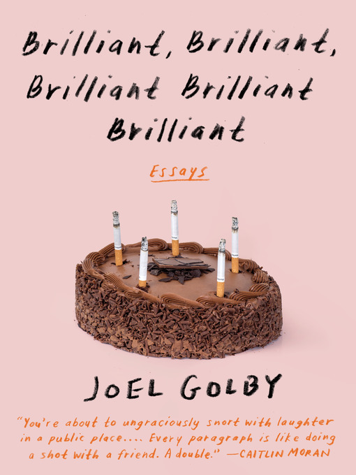 Title details for Brilliant, Brilliant, Brilliant Brilliant Brilliant by Joel Golby - Available